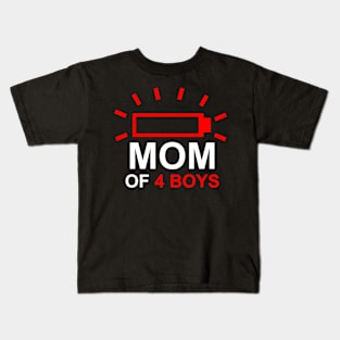 Mom of 4 boys Kids T-Shirt